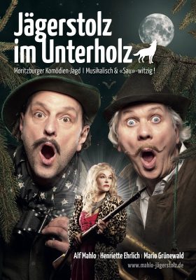 „JÄGERSTOLZ im UNTERHOLZ“ von und mit Henriette Ehrlich, Alf Mahlo & Mario Grünewald